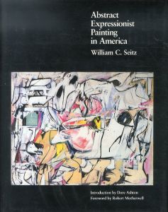 アメリカ抽象表現主義絵画　Abstract Expressionist Painting in America/William C. Seitz/Dore Ashton/Robert Motherwellのサムネール