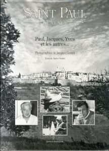 Saint-Paul de Vence: Paul, Jacques, Yves et les autres.../Andre Verdet　Jacques Gomot写真のサムネール