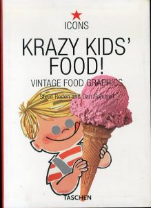 Krazy Kids' Food!: Vintage Food Graphics/Jim Heimann/Steve Rodenのサムネール