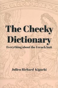 The Cheeky Dictionary: Everything about the French butt/Julien Richard-Kiguchiのサムネール