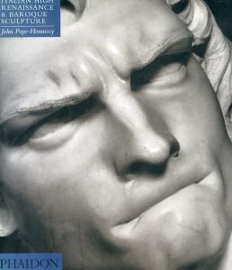 イタリア盛期ルネサンスとバロック彫刻　Introduction to Italian Sculpture, Volume3: Italian High Renaissance and Baroque Sculpture/John Pope-Hennessyのサムネール