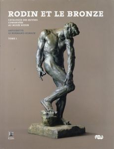 ロダン　Rodin et le Bronze:The Bronzes of Rodin: Catalogue of Works in the Musee Rodin 1・2　2冊揃/のサムネール