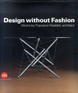 テオドール・ワデル　Design without Fashion: Works by Theodore Waddell, Architect/テオドール・ワデルのサムネール