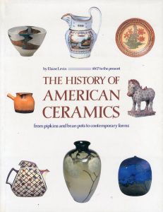 The History of American Ceramics/Elaine Levinのサムネール