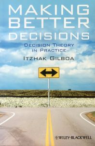 Making Better Decisions: Decision Theory in Practice/GILBOAのサムネール