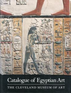 Catalogue of Egyptian Art: The Cleveland Museum of Art/Cleveland Museum of Art　Lawrence Michael Berman　Kenneth J. Bohacのサムネール