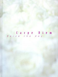 Carpe Diem　Seize the day　カルペ・ディエム　花として今日を生きる/のサムネール