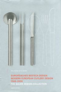 European Cutlery Design 1948-2000: The Bauer Design Collection/Wolfgang-Otto Bauerのサムネール