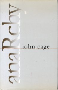 ジョン・ケージ　Anarchy: New York City-january 1998/John Cage