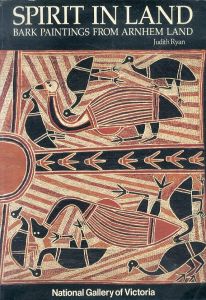 Spirit in Land: Bark Paintings from Arnheim Land/National Gallery of Victoria　Judith Ryanのサムネール