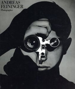 アンドレアス・ファイニンガー写真集　Andreas Feininger: Photographer/Andreas Feiningerのサムネール