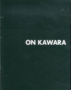 河原温展　On kawara カタログ　/カサハラ画廊