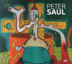 ピーター・ソール　Peter Saul/Dan Cameron/Michael Duncan/Robert Storrのサムネール