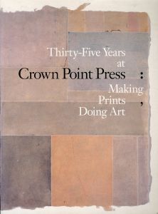 Thirty-Five Years at Crown Point Press: Making Prints, Doing Art/Karin Breuer/Ruth E. Fine/Steven A. Nash/Fine Arts Museums of San Francisco/National Gallery of Art (U. S.)のサムネール