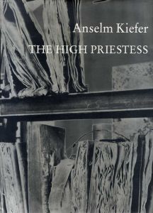 アンゼルム・キーファー　Anselm Keifer: The High Priestess/Armin Zweiteのサムネール