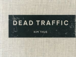 キム・トゥエ写真集　Dead Traffic/Kim Thueのサムネール