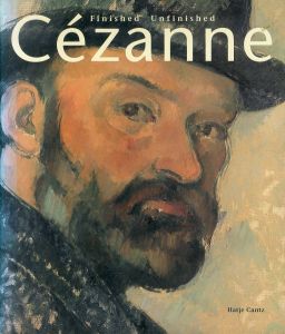 セザンヌ　Cezanne: Finished, Unfinished/Paul Cezanne/Felix Baumann/Evelyn Benesch/Walter Feilchenfeldt/Klaus Albrecht Schroederのサムネール