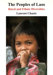 The People of Laos: Rural and Ethnic Diversities/Laurent Chazee/Laurent Chazeeのサムネール