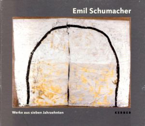 エミール・シューマッハー　Emil Schumacher: Werke aus sieben Jahrzehnten/エミール・シューマッハーのサムネール