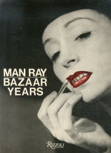 マン・レイ　Man Ray: Bazaar Years/マン・レイ