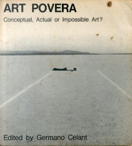 アルテ・ポーヴェラ Art Povera Conceptual,Actual or Impossible Art?/Germano Celantのサムネール