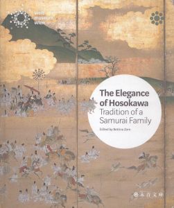 The Elegance of Hosokawa: Tradition of a Samurai Family/Bettina Zornのサムネール