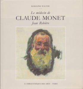 モネ　Le Medicin De Claude Monet Jean Rebiere/Rodolphe Walter/Daniel Wildensteinのサムネール