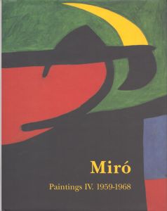 ミロ　カタログ・レゾネ4　Miro: Catalogue Raisonne, Paintings, Volume IV 1959-1968/Joan Miro　Jacques Dupin/Ariane Lelong-Mainaud/Joan Punyet Miroのサムネール