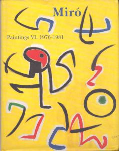 ミロ　カタログ・レゾネ6　Miro: Catalogue Raisonne, Paintings, Volume VI 1976-1981/Joan Miro　Jacques Dupin/Ariane Lelong-Mainaud/Joan Punyet Miroのサムネール