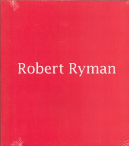 ロバート・ライマン　Robert Ryman: Exhibition Catalogue Pace Wildenstein Gallery/のサムネール