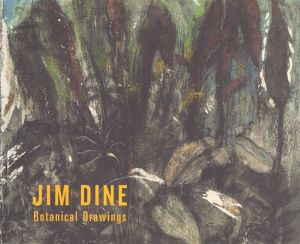 ジム・ダイン　Jim Dine: Botanical Drawings/ジム・ダインのサムネール