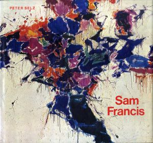 サム・フランシス　Sam Francis: With an Essay on His Prints by Susan Einstein/Peter Selz