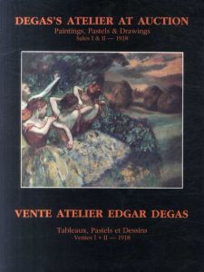 エドガー・ドガ　Degas's Atelier at Auction: Painting, Pastels & Drawings SalesⅠ&Ⅱ 1918/Ⅲ&Ⅳ 1919 全2冊揃/Edgar Degas