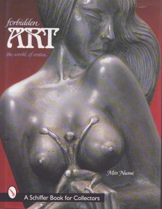 禁断の芸術 エロティカの世界 Forbidden Art: The World of Erotica (A Schiffer Book for Collectors)/Miss Naomiのサムネール