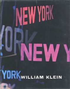 ウィリアム・クライン写真集　William Klein: New York/ウィリアム・クライン