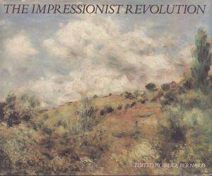 印象派の革命　The Impressionist Revolution/Bruce Bernardのサムネール