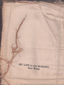 ワダエミ　My LIFE in the MAKING: Emi Wada /