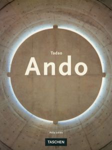 安藤忠雄　Tadao Ando: Architecture & Design/Philip Jodidio/Tadao Ando